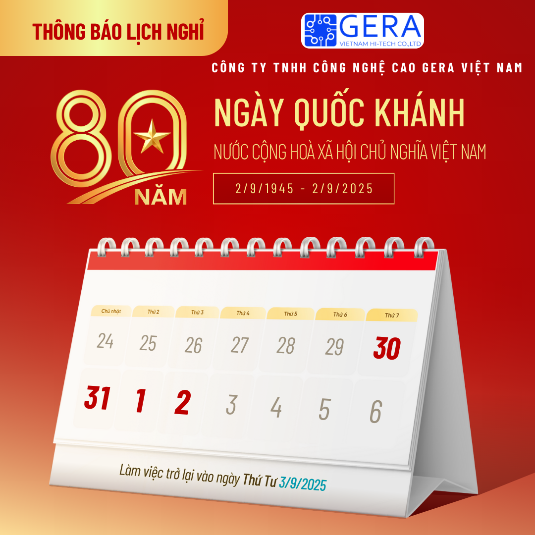 CÔNG TY TNHH CÔNG NGHỆ CAO GERA VIỆT NAM THÔNG BÁO LỊCH NGHỈ LỄ 2/9/2025